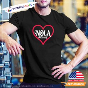 New Orleans Nola Strong Heart shirt 2