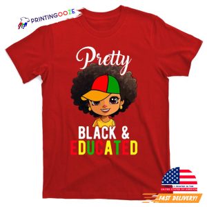 Pretty Black & Educated Black History Month T-Shirt