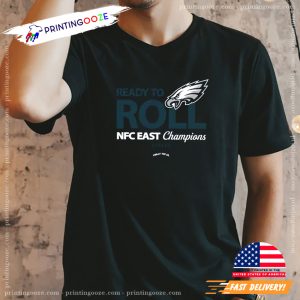 Ready To Roll NFC East Champions Eagles Football T shirt 1