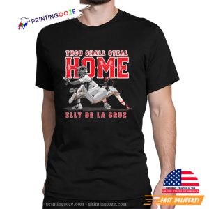 Thou Shall Steal Home Elly De La Cruz MLB T shirt