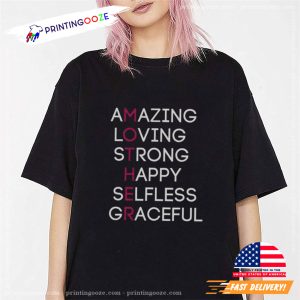 Awesome Amazing Loving Strong Happy Selfless Graceful Mother’s Day T Shirt