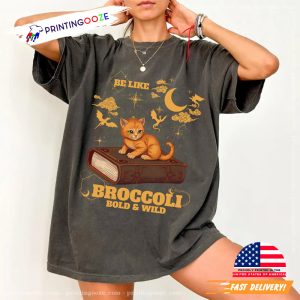 Be Like Broccoli Bold And Wild Cute Cat Comfort Colors Tee 3