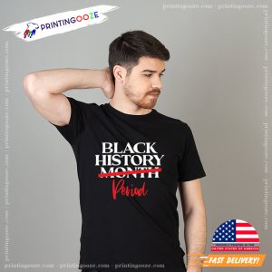 Black History Month Period Unisex T shirt