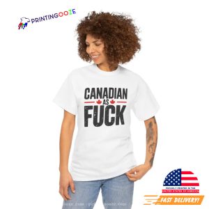 Canadian As Fuck Never 51st State T-shirt 1