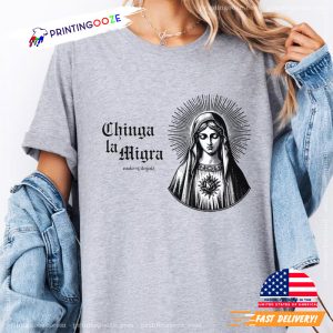 Chinga La Migra Fuck Trump ICE MAGA T shirt 1