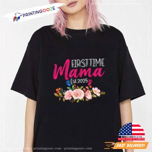 First Time Mama 2025 Mother's Day Soon To Be Mom Pregnancy T Shirt 2