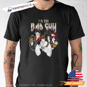 I'm The Bad Guy Disney Villains Shirt 3