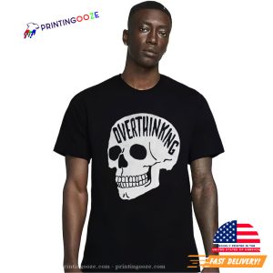 Overthinking Mental health apparel T shirt 2