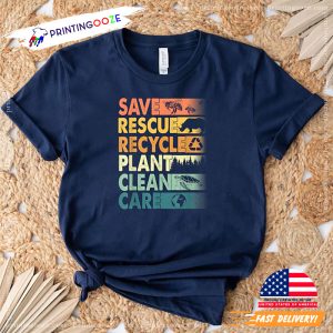 Save Rescue Recycle Plant Clean Care Earth Day T shirt