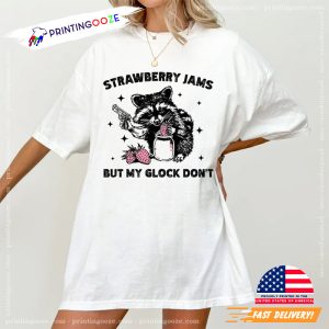 Strawberry Jams But My Glock Dont Funny Meme Comfort ColorsT Shirt 2