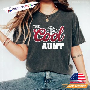 The Cool Aunt T Shirt 3