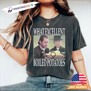 What Excellent Boiled Potatoes Funny Meme Comfort Color Tee 3