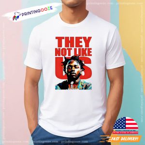 they not like us Kendrick Lamar Super Bowl Shirt 1