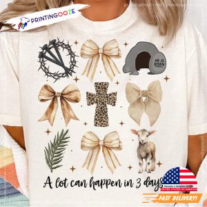 A lot can happen in 3 days Easter Christian Shirt 1