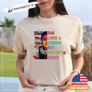 Ban Liars and Crooks Not History and Books Comfort Colors Shirt 1