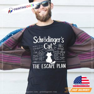 Funny Schrödinger's Cat Escape Plan Science Unisex T shirt