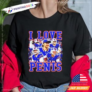 I Love Penis Funny Josh Allen Buffalo Bills shirt 2