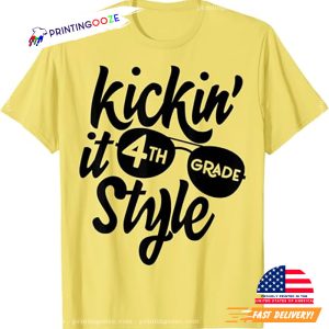 Kickin it 4th Grade Style Back to School Teacher T Shirt 1