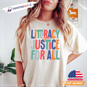 Literacy and Justice For All Reading Comfort Colors Shirt