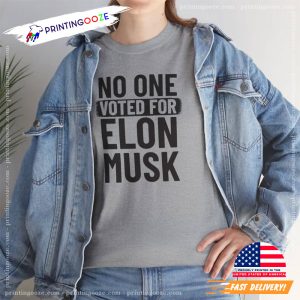 No One Voted For Elon Musk Anti Elon Musk Shirt 2