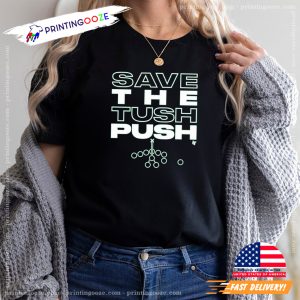 Philadelphia Eagles Philly Save the Tush Push T shirt 1