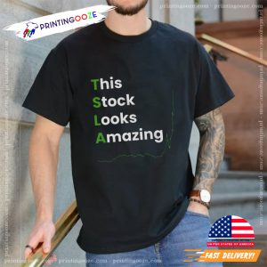 TSLA This Stock Looks Amazing Investor Unisex T shirt 2