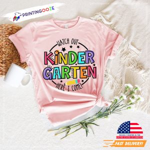 Watch Out Kindergarten Here I Come First Day of School T-shirt 1