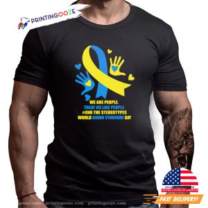 World Down Syndrome Awareness Day Quote Shirt 1