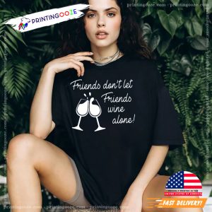 Drinking Friends, Drinking Wine Shirt 1