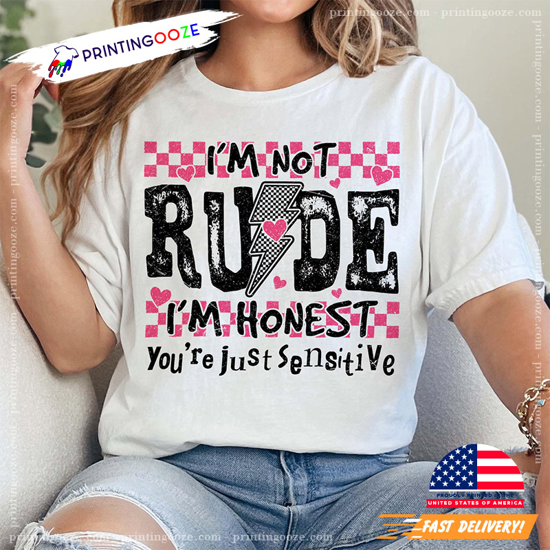 I'm Not Rude Funny Mom Tee I'm Not Rude Funny Mom Tee