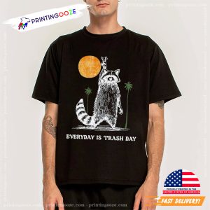 Raccoon Everyday Is Trash Day Meme Shirt 3