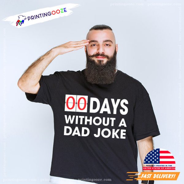 0 Days Without A Dad Joke 2023 fathers day Unisex T Shirt