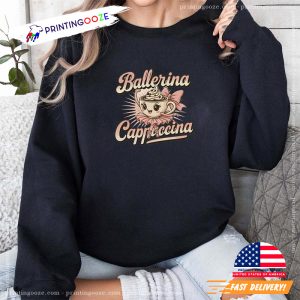 Ballerina Cappuccina T shirt 1