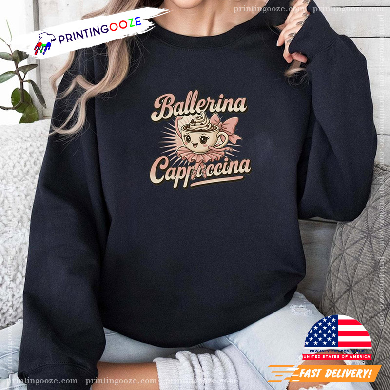Ballerina Cappuccina T-shirt Ballerina Cappuccina T-shirt