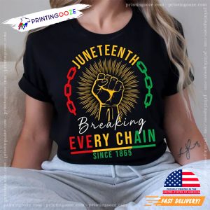 Breaking Every Chain Since 1865 T shirt 2