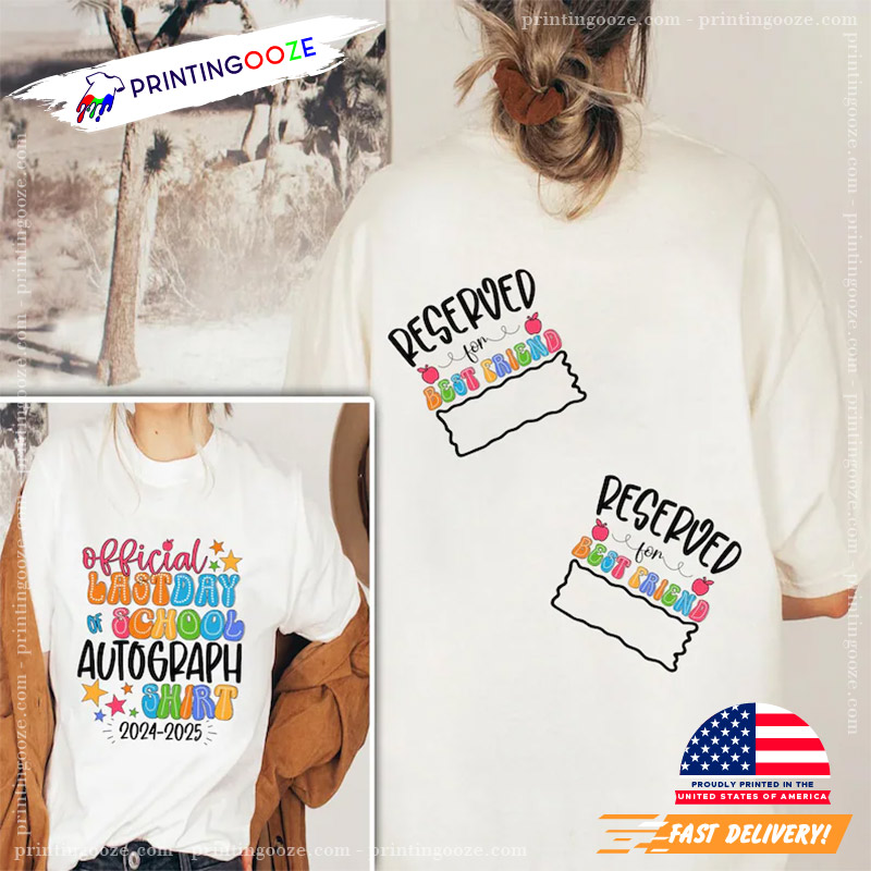CUSTOM Last Day Autographs Last Day Of School Teacher Shirt CUSTOM Last Day Autographs Last Day Of School Teacher Shirt