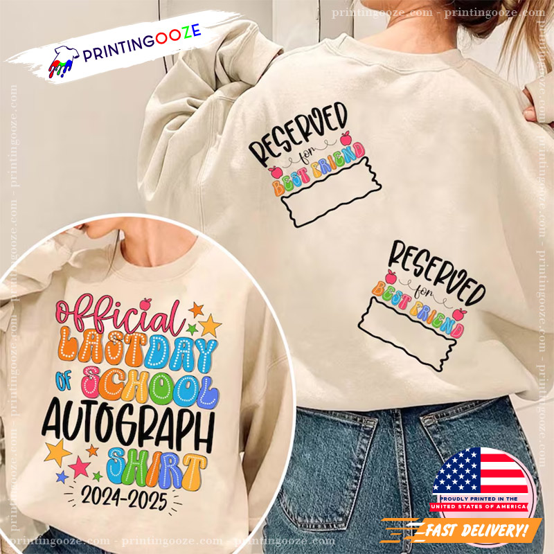 CUSTOM Last Day Autographs Last Day Of School Teacher Shirt CUSTOM Last Day Autographs Last Day Of School Teacher Shirt