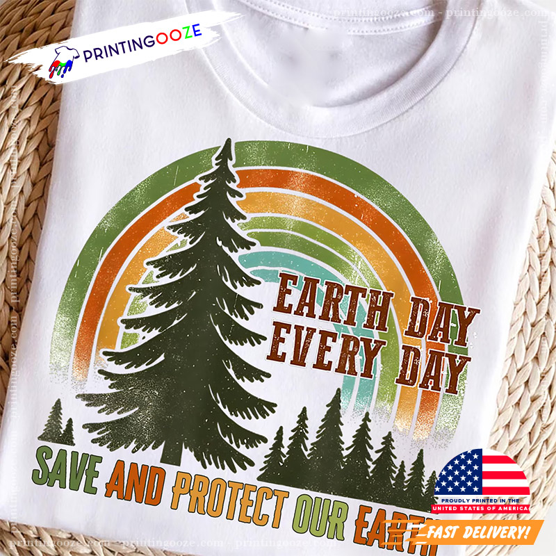 Earth Day Every Day, Green Earth Lover Shirt Earth Day Every Day, Green Earth Lover Shirt
