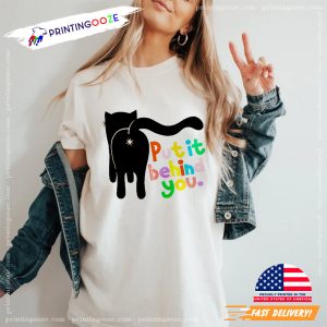 Funny Cat Butt Put It Behind You Motivational Quote T-Shirt 1
