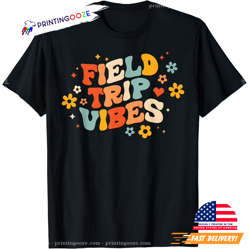 Groovy Field Day, Field Trip Vibes Tee Groovy Field Day, Field Trip Vibes Tee
