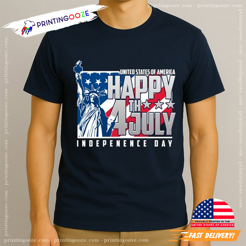 Happy Fourth Of July Independence Day T-shirt Happy Fourth Of July Independence Day T-shirt