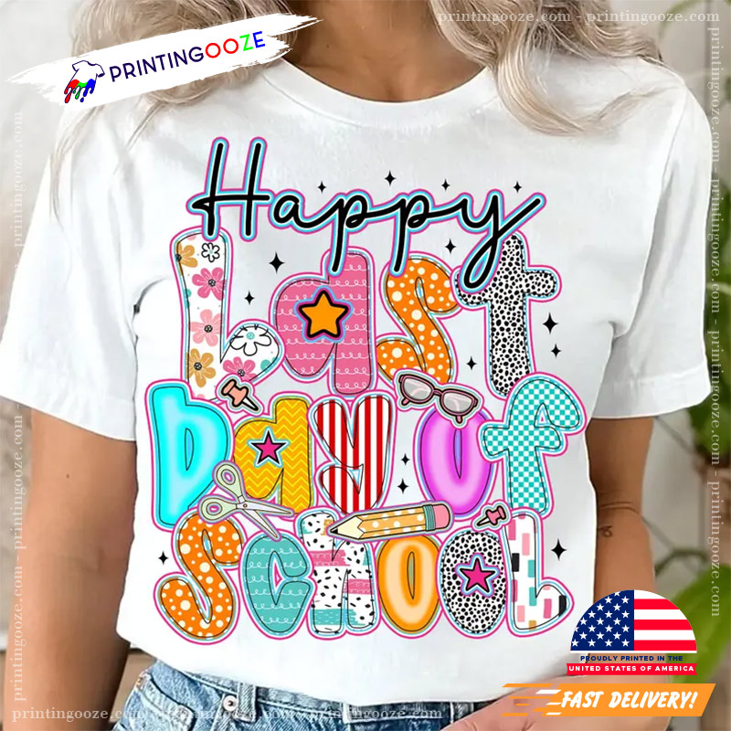 Happy Last Day Of School Summer Break Shirt Happy Last Day Of School Summer Break Shirt