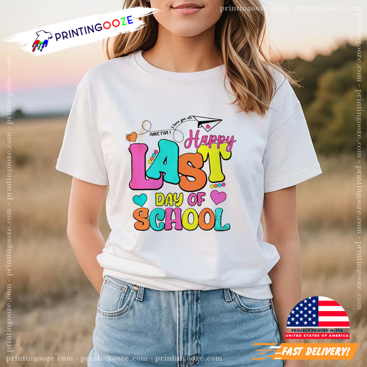 Have Fun I Love You All Happy Last Day Of School Shirt Have Fun I Love You All Happy Last Day Of School Shirt