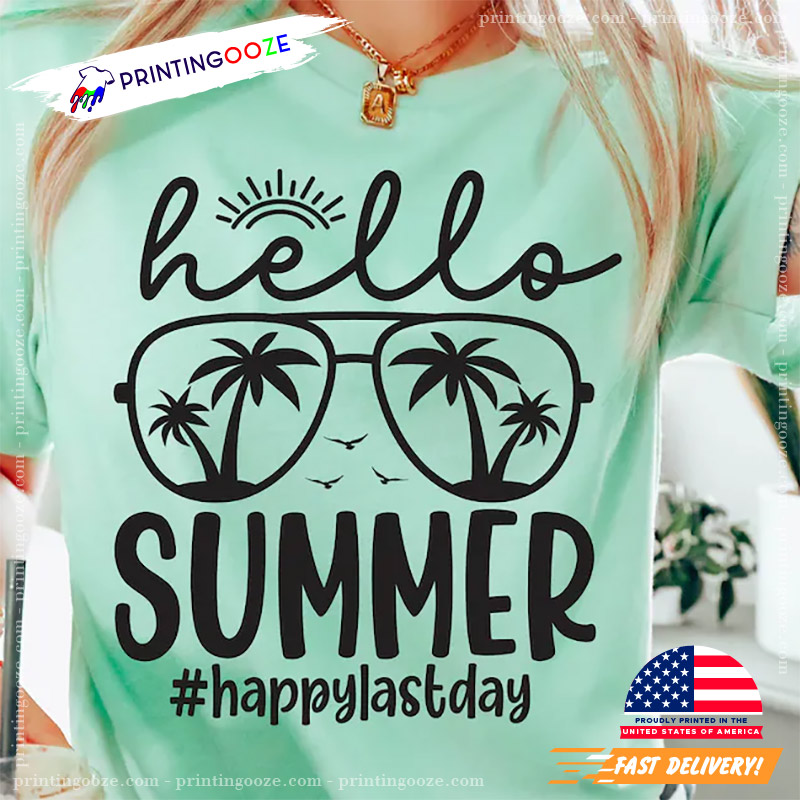 Hello Summer Happy Last Day Of School T-shirt Hello Summer Happy Last Day Of School T-shirt