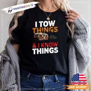 I Tow Things Funny Father's Day Tee 1.