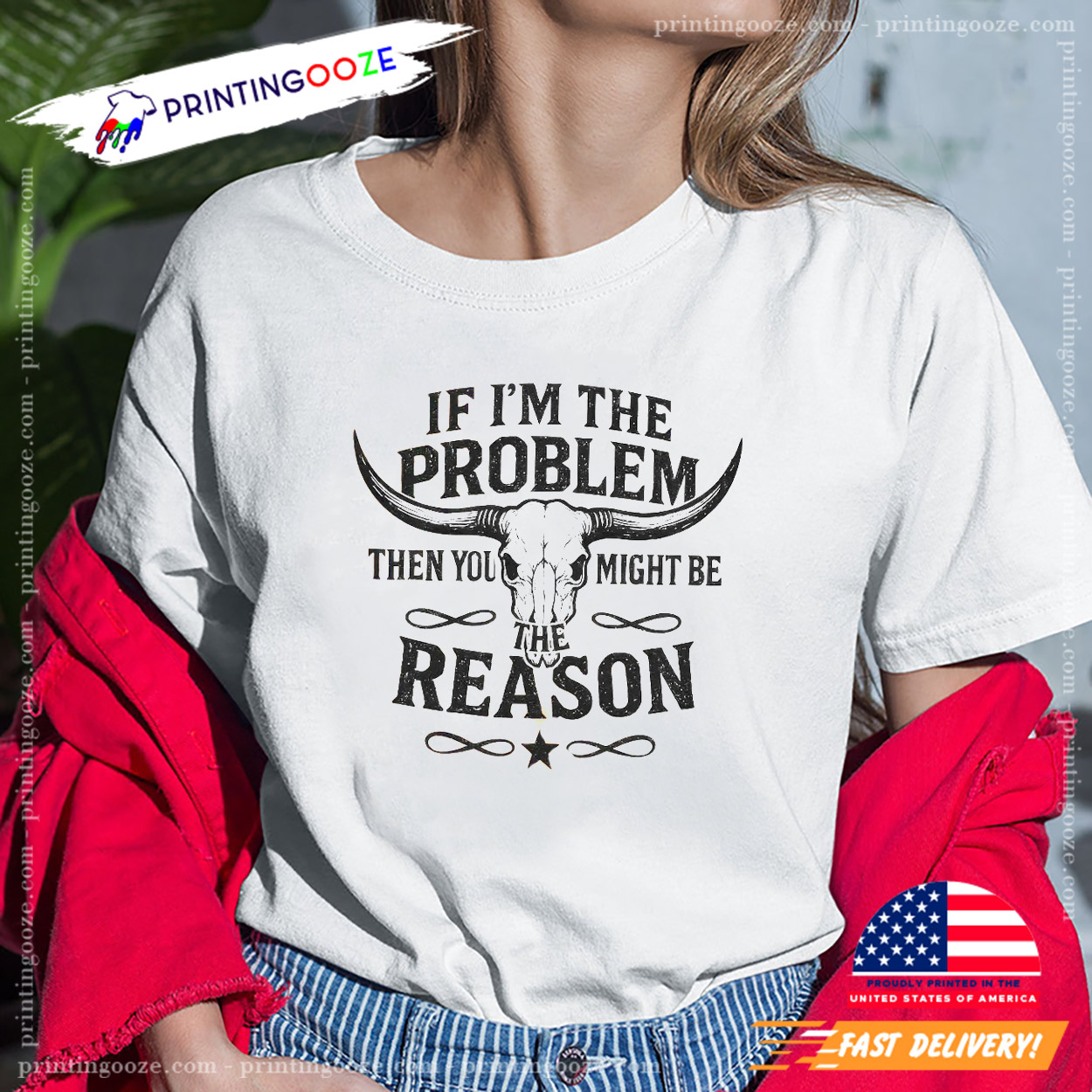 If I'm The Problem Then You Might Be The Reason Cowgirl Tee If I'm The Problem Then You Might Be The Reason Cowgirl Tee