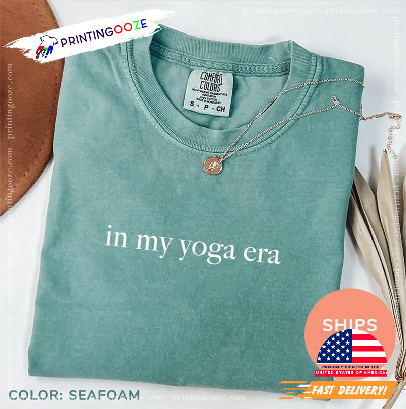 In My Yoga Era Fitness Workout Comfort Colors Shirt In My Yoga Era Fitness Workout Comfort Colors Shirt