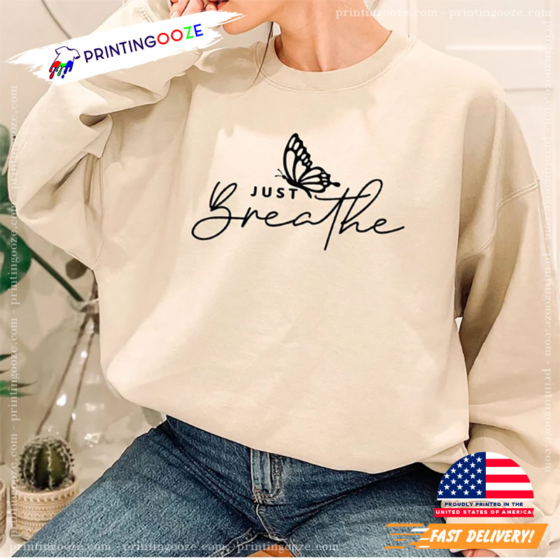 Just Breathe Meditation Yoga Shirt Just Breathe Meditation Yoga Shirt