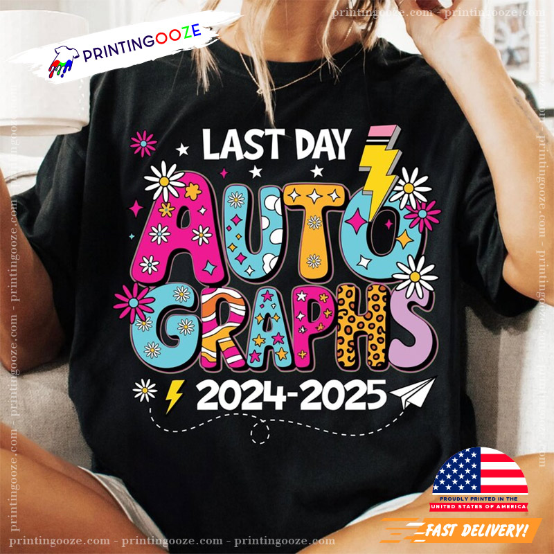 Last Day Of School End Of School T-shirt Last Day Of School End Of School T-shirt