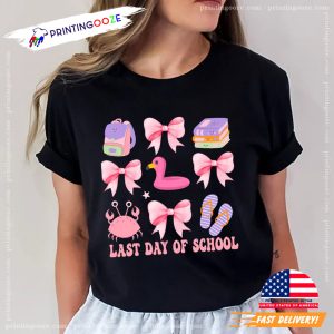 Last Day Of School Coquette Teacher Summer T-shirt